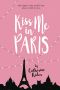 [Kiss Me 02] • Kiss Me in Paris